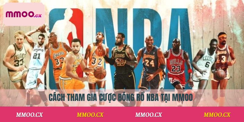Cách tham gia cược bóng rổ NBA MMOO