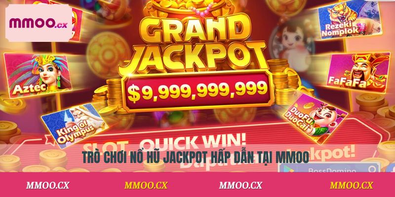 Nổ Hũ Jackpot MMOO
